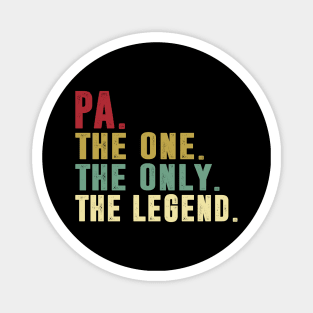 Pa - The One the only the legend Classic Father's Day Gift Dad Magnet